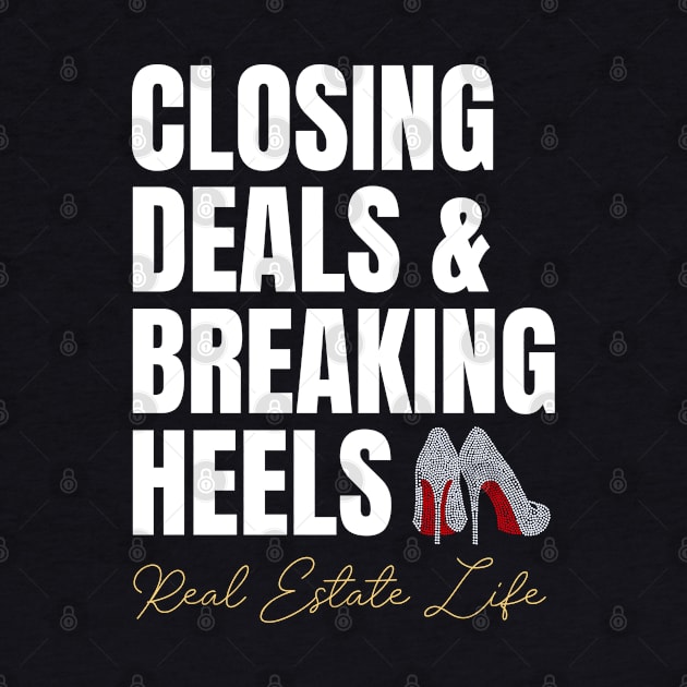 Real Estate Life: Closing Deals & Breaking Heels by The Favorita